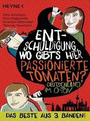 cover image of Entschuldigung, wo gibt's hier passionierte Tomaten?